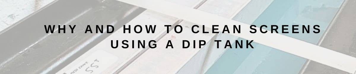 Using a dip tank to reclaim screens
