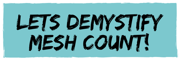 lets-demystify-mesh-count.png